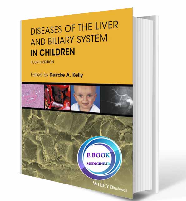 دانلود کتاب Diseases of the Liver and Biliary System in Children 2017 (Original PDF)